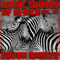 Dauda Kahutu - Iconic Sounds Of Africa - Vol. 61