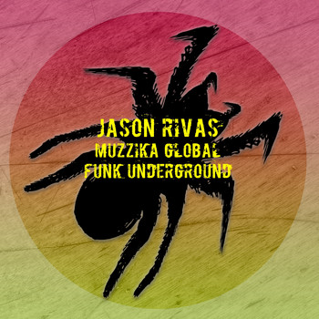 Jason Rivas, Muzzika Global - Funk Underground