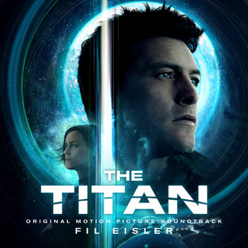 Fil Eisler - The Titan (Original Music from the Netflix Film)