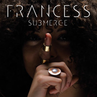 Francess - Submerge