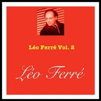 Léo Ferré - Léo Ferré, Vol. 2
