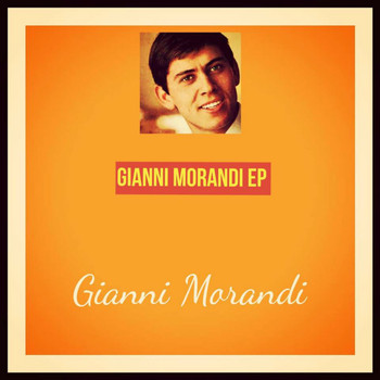 Gianni Morandi - Gianni Morandi EP