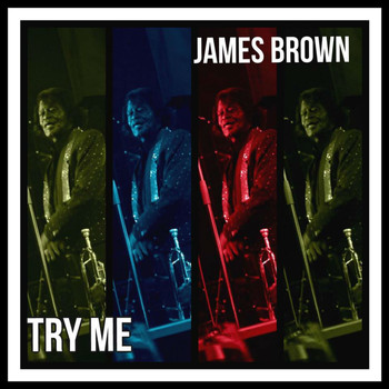 James Brown and the Famous Flames - Try Me