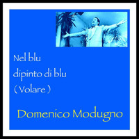 Domenico Modugno - Nel blu dipinto di blu (Volare)