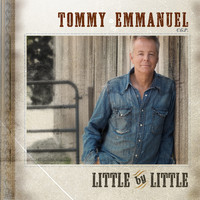 Tommy Emmanuel - Little by Little, Vol. 2