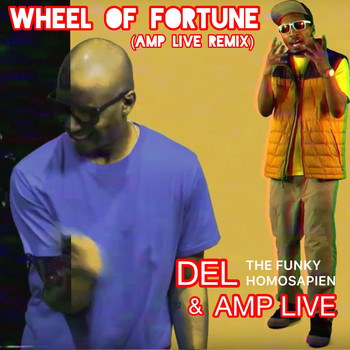 Del The Funky Homosapien - Wheel of Fortune (Amp Live Remix) (Explicit)