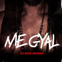 DJ Rich Boogie - Me Gyal