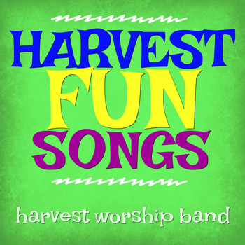 Harvest - Harvest Fun Songs