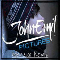 John Emil - Pictures (Adeszko Remix)