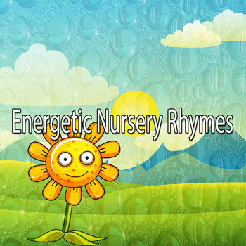 Songs For Children - Energetic Nursery Rhymes