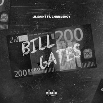 Lil Saint - Bill Gates (Explicit)