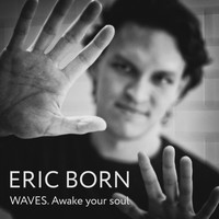 Eric Born - Waves. Awake Your Soul