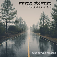Wayne Stewart - Forgive Me