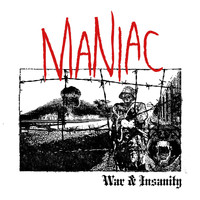 Maniac - War & Insanity