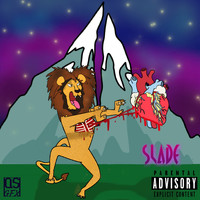 Slade - Heart of a Lion (Explicit)