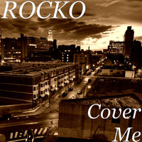 Rocko - Cover Me (Explicit)