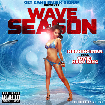 Morning Star - Wave Season (feat. Atak1 & Kuda King)