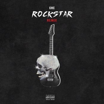 KMX - Rockstar (Remix) (Explicit)
