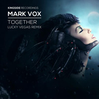 Mark Vox - Together (Lucky Vegas Remix)