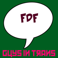 Guys In Trans - FDF