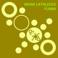 Miami Latin Juice - Flama