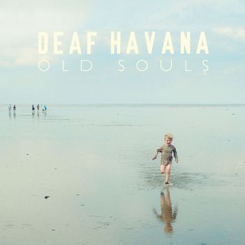 Deaf Havana - Old Souls (Explicit)