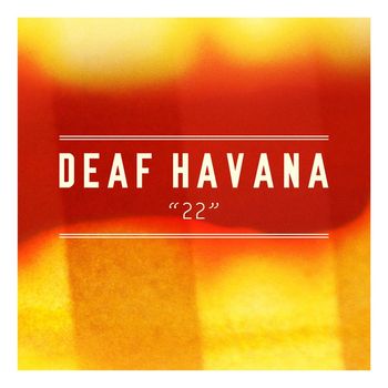 Deaf Havana - 22 - EP