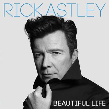 Rick Astley - Beautiful Life (Edit)