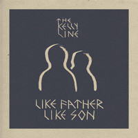The Kelly Line / - Like Father, Like Son
