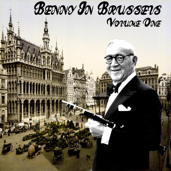 Benny Goodman - Benny In Brussels Volume One