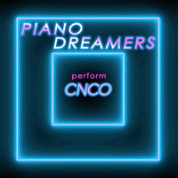Piano Dreamers - Piano Dreamers Perform CNCO