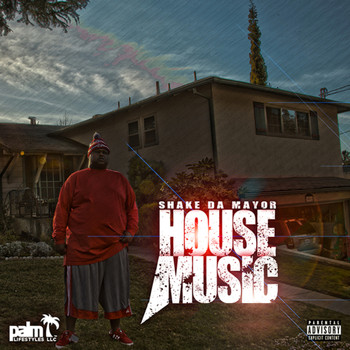 Shake Da Mayor - House Music (Explicit)