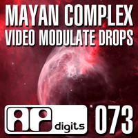Mayan Complex - Video Modulate Drops