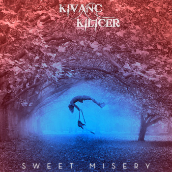 Kivanc Kilicer - Sweet Misery