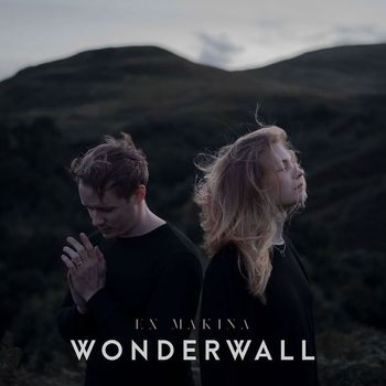 Ex Makina - Wonderwall