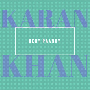 Karan Khan - Ochy Paanry