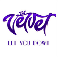 The Velvet - Let You Down
