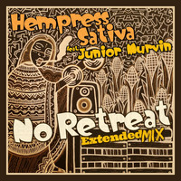 Hempress Sativa - No Retreat (Extended Mix) [feat. Junior Murvin]