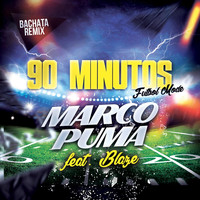 Marco Puma - 90 Minutos (Futbol Mode) [Bachata Version] [feat. Blaze]