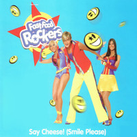 Fast Food Rockers - Say Cheese! (Smile Please)