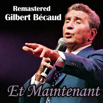 Gilbert Bécaud - Et maintenant (Remastered)