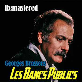 Georges Brassens - Les bancs publics (Remastered)
