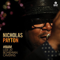 Nicholas Payton - #BAM (Live at Bohemian Caverns)