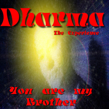 Dharma - You Are My Brother - Dharma the Experience (Edición Deluxe)