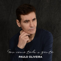 Paulo Oliveira - Sou Como Toda a Gente