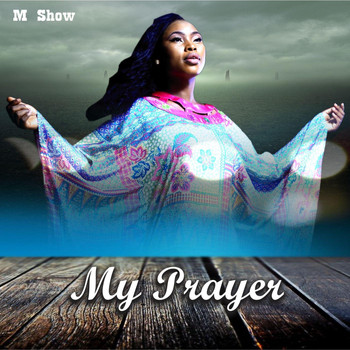 M Show - My Prayer