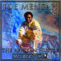 Joe Mensah - The Afrikan Hustle