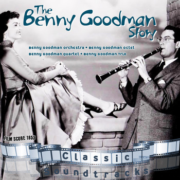 Benny Goodman - The Benny Goodman Story (Film Score 1955)