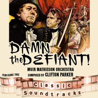 Muir Mathieson Orchestra - Damn the Defiant! (Film Score 1962)