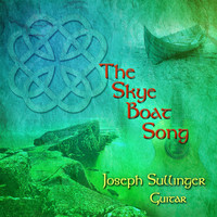 Joseph Sullinger - The Skye Boat Song